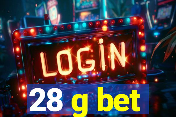 28 g bet